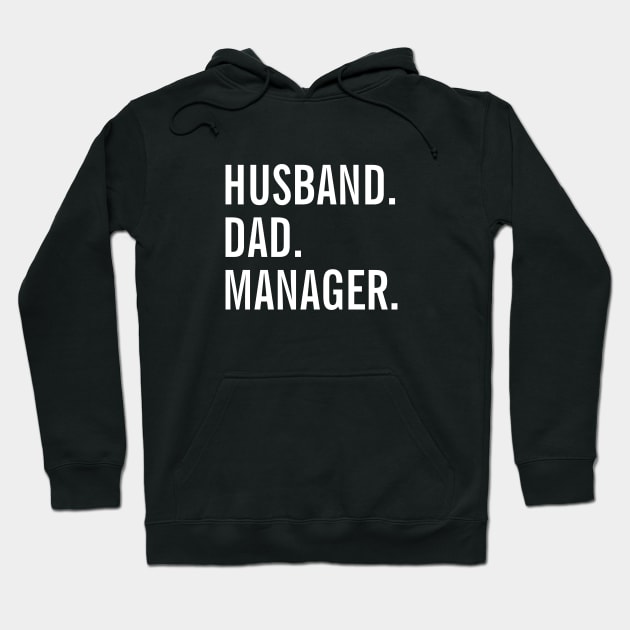 Husband Dad Manager Hoodie by SpHu24